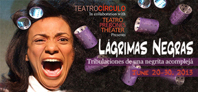 Promoción de la obra de teatro Lágrimas Negras en el Teatro Pregones de El Bronx.